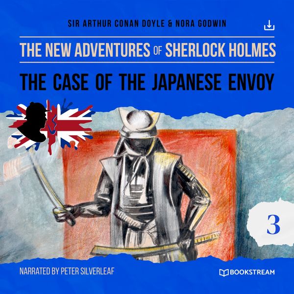 Arthur Conan Doyle - The Case of the Japanese Envoy (The New Adventures of Sherlock Holmes 3) Arthur Conan Doyle - The Case of the Japanese Envoy (The New Adventures of Sherlock Holmes 3)