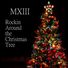 MxIII Rockin Around the Christmas Tree