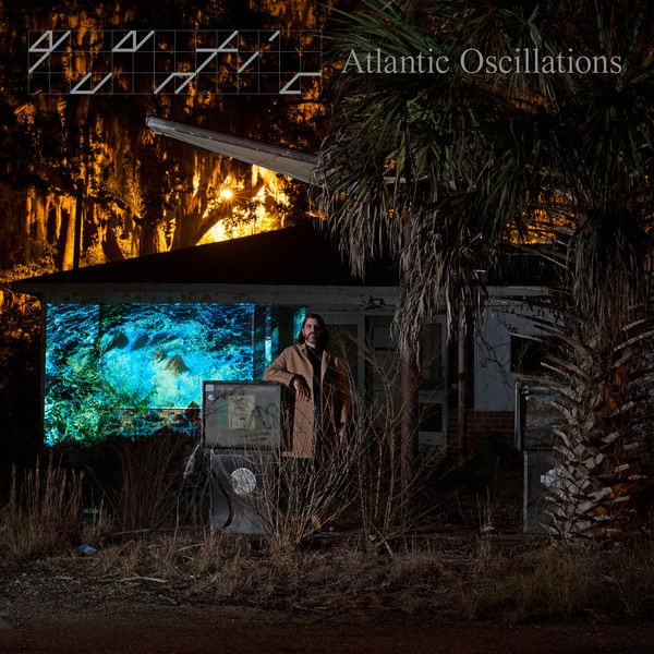 Quantic - Atlantic Oscillations Quantic - Atlantic Oscillations