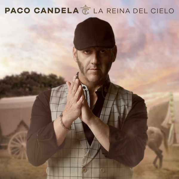 Paco Candela - La Reina del Cielo Paco Candela - La Reina del Cielo