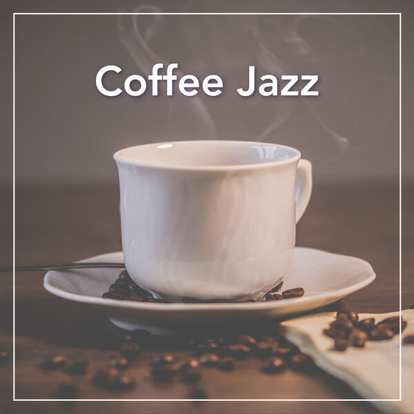 Album Coffee Jazz de Various Artists | Qobuz : téléchargez et streamez ...