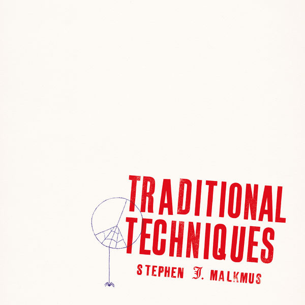 Stephen Malkmus - Traditional Techniques Stephen Malkmus - Traditional Techniques