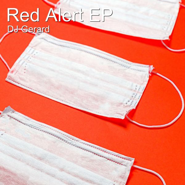 DJ Gerard - Red Alert Ep DJ Gerard - Red Alert Ep