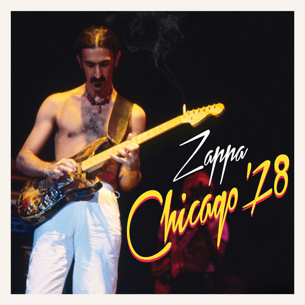 フランク・ザッパ|Chicago '78 (Live In Chicago, 1978)