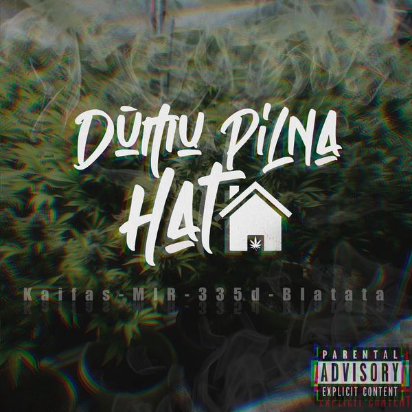Mir|Dūmų Pilna Hata (feat. Kaifas, 335d & Blatata) Mir|Dūmų Pilna Hata (feat. Kaifas, 335d & Blatata)