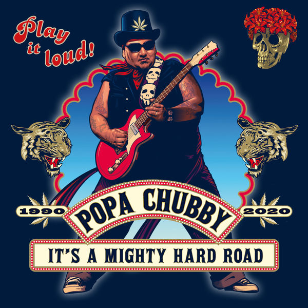Popa Chubby - It's A Mighty Hard Road Popa Chubby - It's A Mighty Hard Road