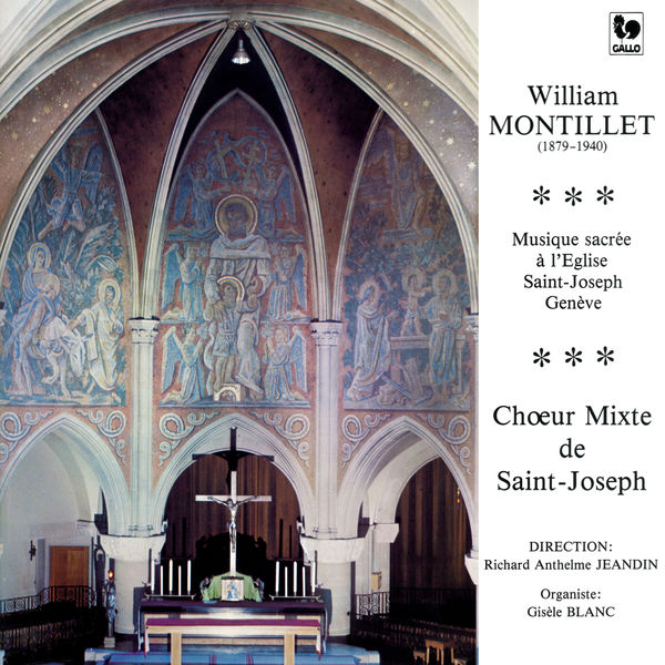 Choeur mixte de Saint-Joseph de Genève|William Montillet: Messe Sainte Cécile - Quatre Motets - Messe "Tu es Pastor" Choeur mixte de Saint-Joseph de Genève|William Montillet: Messe Sainte Cécile - Quatre Motets - Messe "Tu es Pastor"