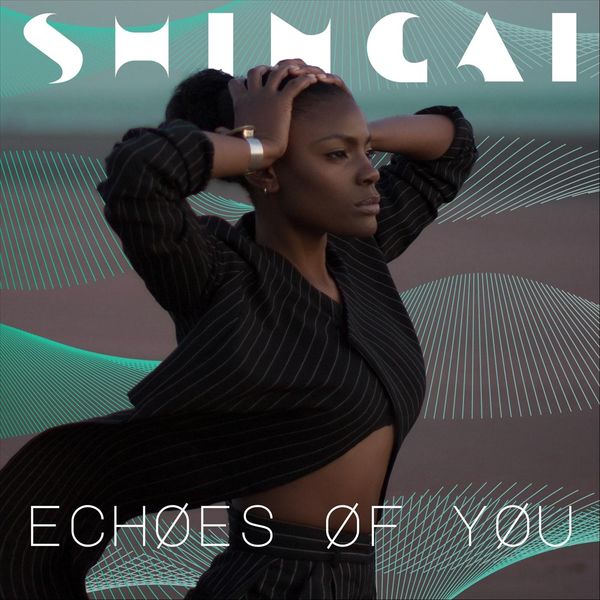 Shingai|Echoes of You