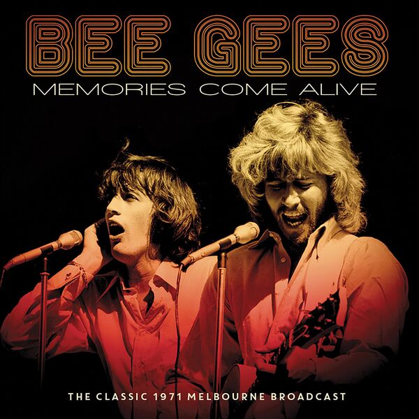 Bee Gees|Memories Come Alive (Live 1971) Bee Gees|Memories Come Alive (Live 1971)