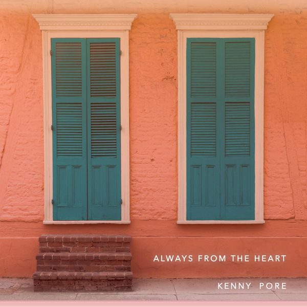 Kenny Pore|Always from the Heart (Deluxe Version) Kenny Pore|Always from the Heart (Deluxe Version)