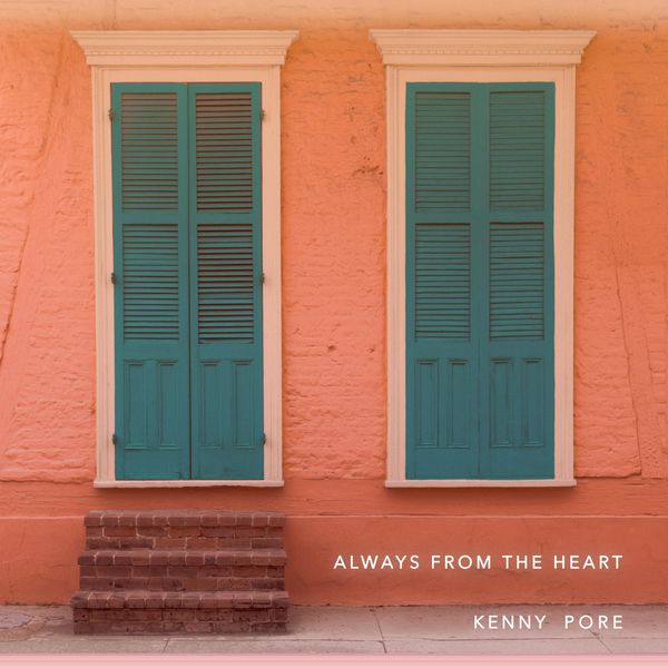 Kenny Pore|Always from the Heart (Deluxe Version)