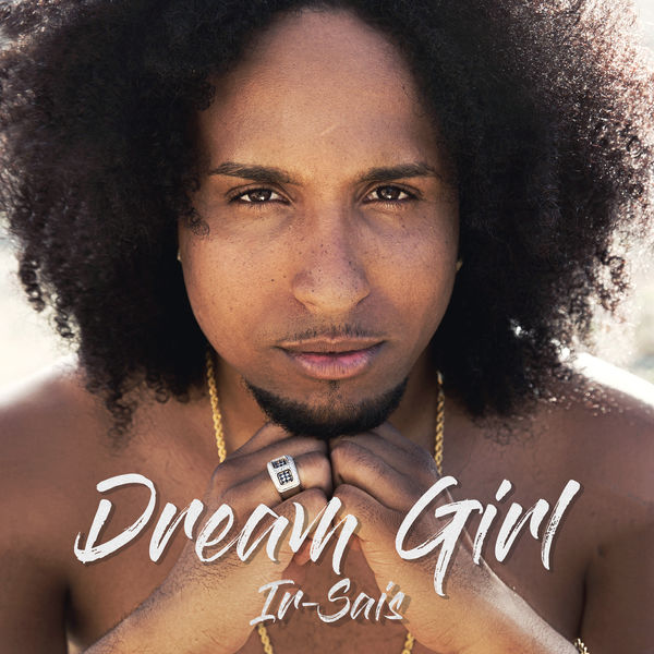 Ir Sais - Dream Girl Ir Sais - Dream Girl