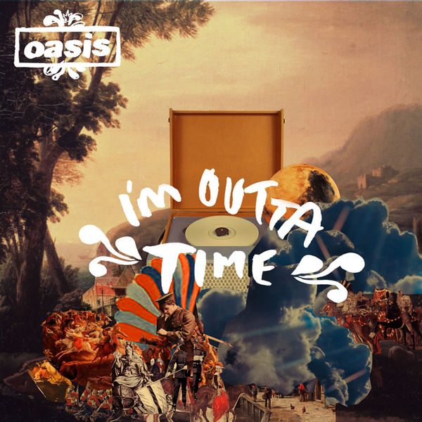 Oasis - I'm Outta Time Oasis - I'm Outta Time