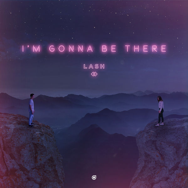 Lash - I'm Gonna Be There Lash - I'm Gonna Be There