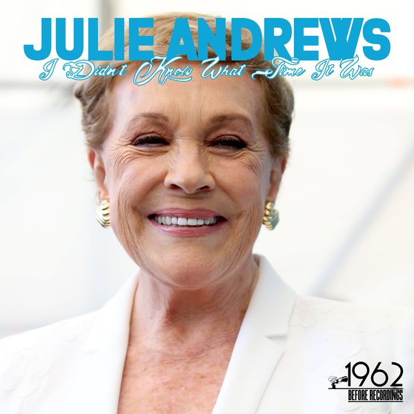 Julie Andrews - I Didn't Know What Time It Was Julie Andrews - I Didn't Know What Time It Was