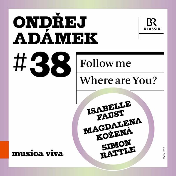 イザベル・ファウスト|Ondřej Adámek: Follow Me & Where Are You?