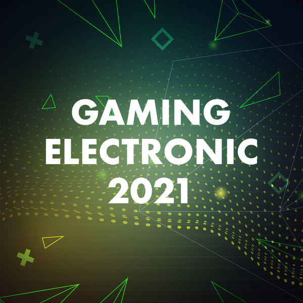 Various Artists - Gaming Electronic 2021 Various Artists - Gaming Electronic 2021