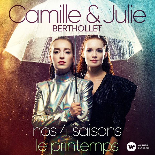 Camille Berthollet - Nos 4 Saisons - Les Quatre Saisons, Concerto pour violon en mi majeur, Op. 8 No. 1, RV 269 "Le Printemps": I. Allegro Camille Berthollet - Nos 4 Saisons - Les Quatre Saisons, Concerto pour violon en mi majeur, Op. 8 No. 1, RV 269 "Le Printemps": I. Allegro