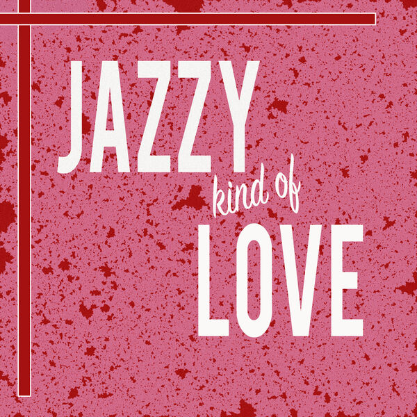 Various Artists|Jazzy Kind Of Love Various Artists|Jazzy Kind Of Love