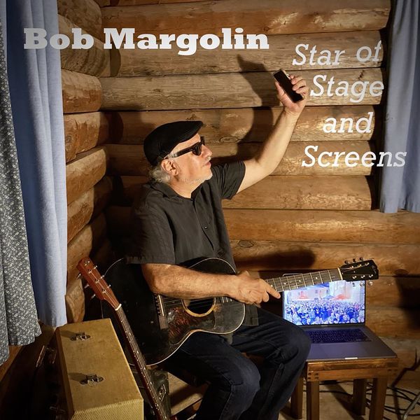 Álbum Star of Stage and Screens, Bob Margolin Qobuz download e
