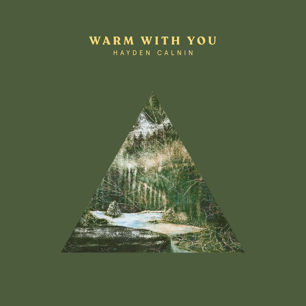 Hayden Calnin - Warm with You Hayden Calnin - Warm with You