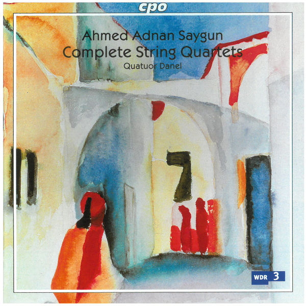 Quatuor Danel|Saygun: Complete String Quartets Quatuor Danel|Saygun: Complete String Quartets