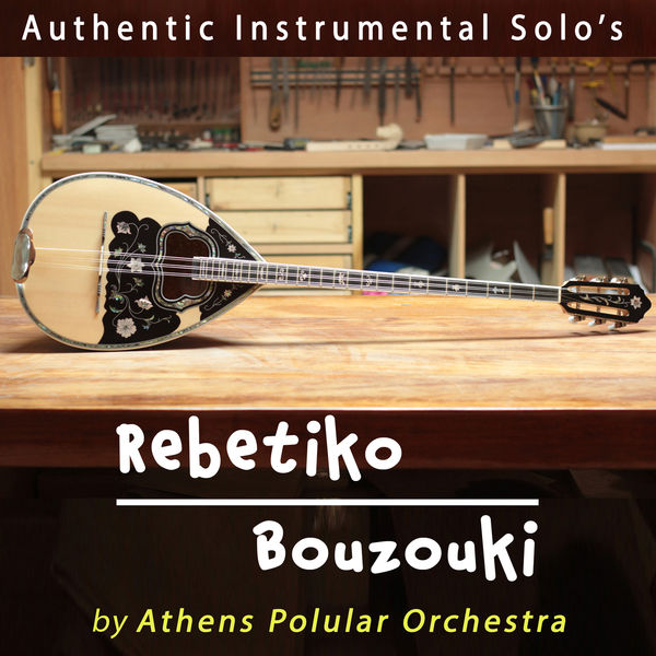 Album Rebetiko Bouzouki (Instrumental) de Athens Popular Orchestra