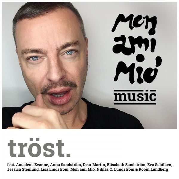 Mon Ami Mio - Tröst Mon Ami Mio - Tröst