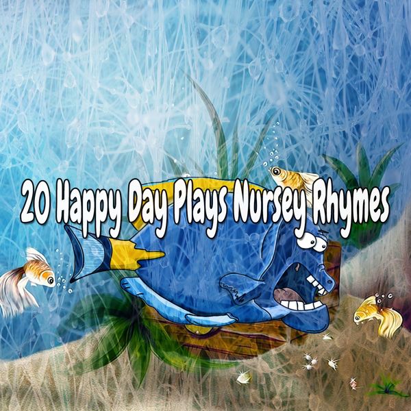 Canciones Para Niños - 20 Happy Day Plays Nursey Rhymes Canciones Para Niños - 20 Happy Day Plays Nursey Rhymes