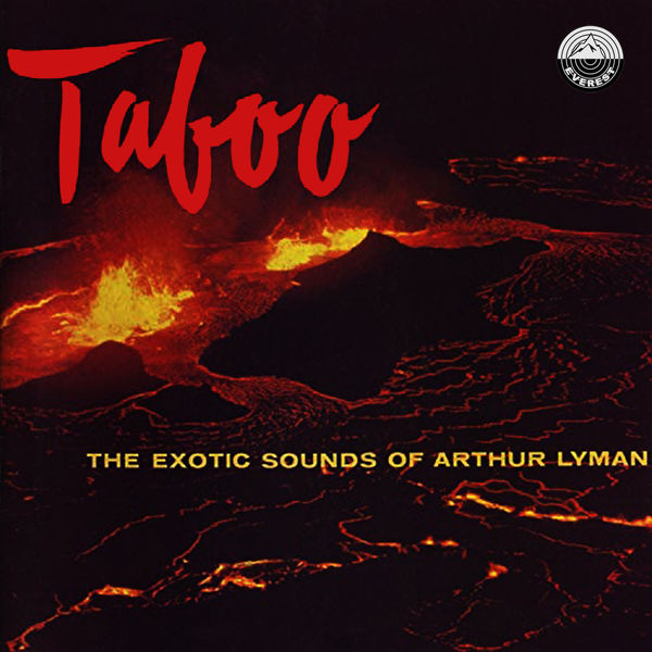 Arthur Lyman|Taboo: The Exotic Sounds of Arthur Lyman Arthur Lyman|Taboo: The Exotic Sounds of Arthur Lyman