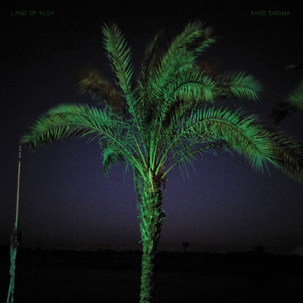 Land Of Kush - Sand Enigma Land Of Kush - Sand Enigma