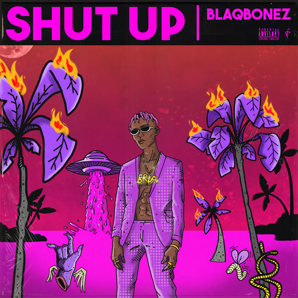 Blaqbonez - Shut Up Blaqbonez - Shut Up