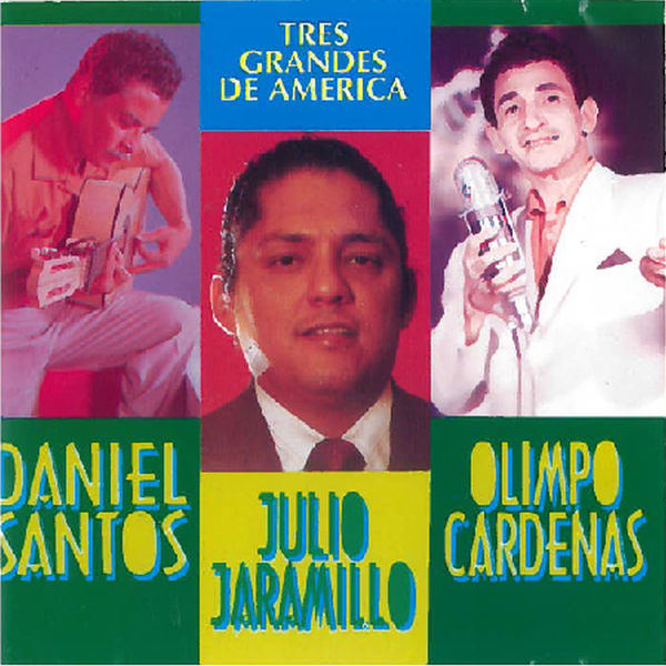 Daniel Santos - Tres Grandes de América Daniel Santos - Tres Grandes de América