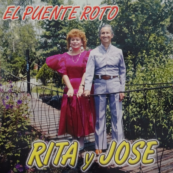 Rita Y Jose - El Puente Roto Rita Y Jose - El Puente Roto