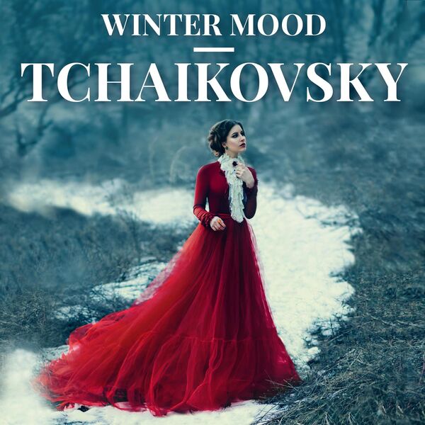 Various Artists|Winter Mood - Tchaikovsky Various Artists|Winter Mood - Tchaikovsky
