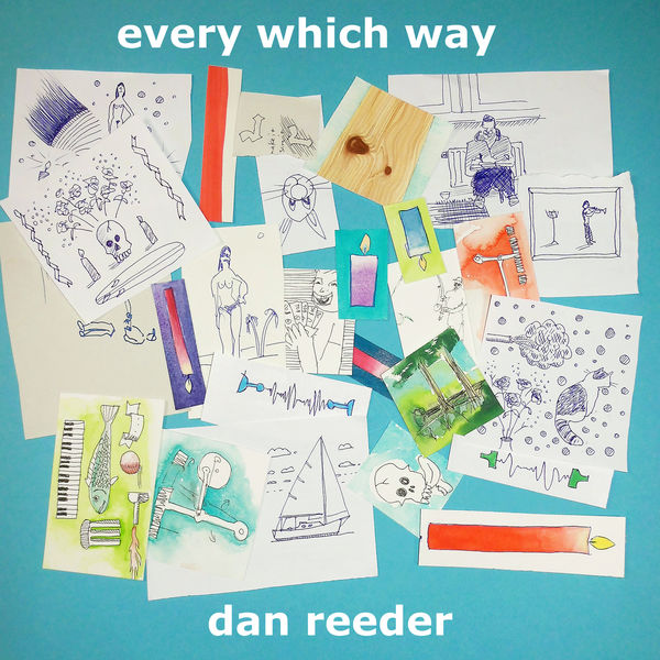 Dan Reeder - Every Which Way Dan Reeder - Every Which Way