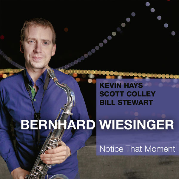 Bernhard Wiesinger - Notice That Moment Bernhard Wiesinger - Notice That Moment