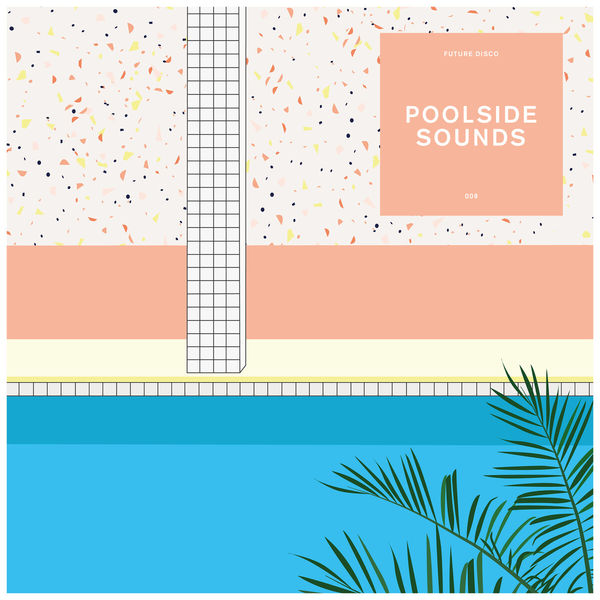 Various Artists - Future Disco: Poolside Sounds 9 Various Artists - Future Disco: Poolside Sounds 9