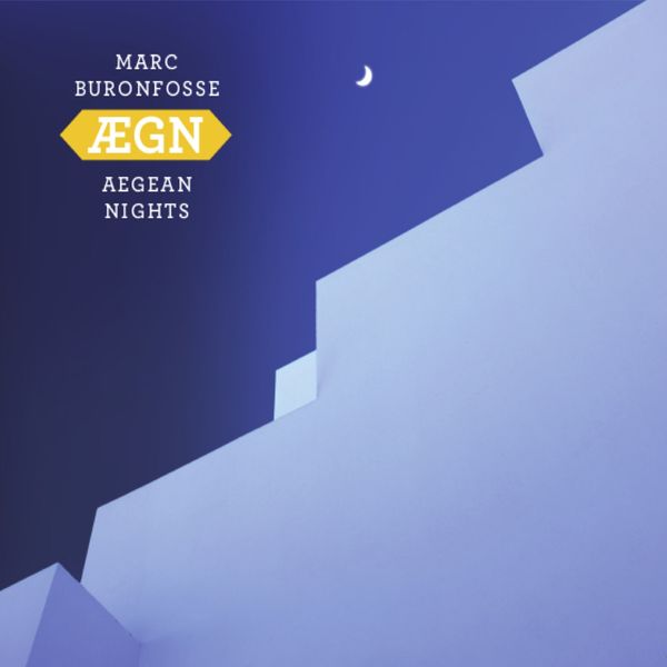 Marc Buronfosse|Aegean Nights (ÆGN)