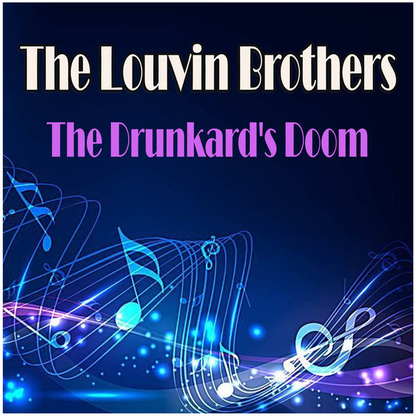 The Louvin Brothers - The Drunkard's Doom The Louvin Brothers - The Drunkard's Doom