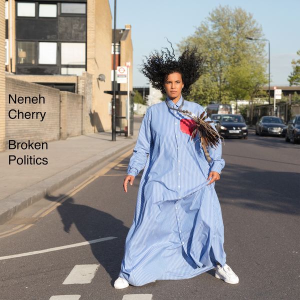 Neneh Cherry - Broken Politics Neneh Cherry - Broken Politics