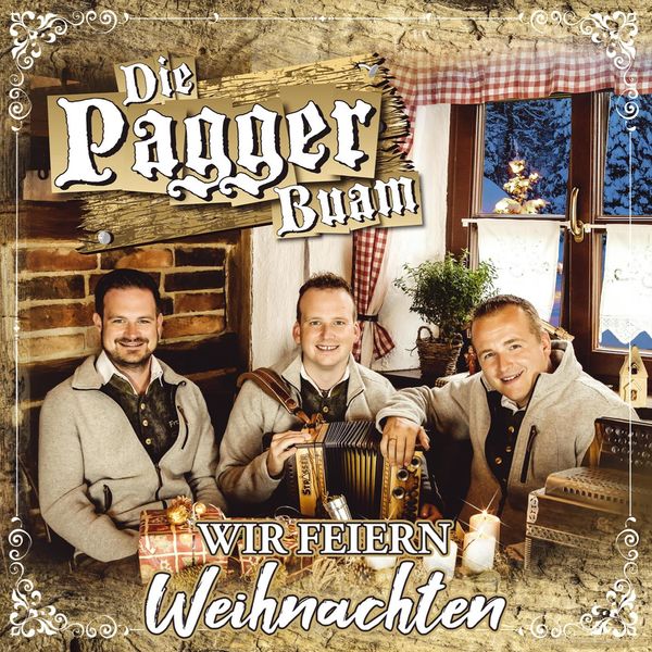 Die Pagger Buam|Wir feiern Weihnachten