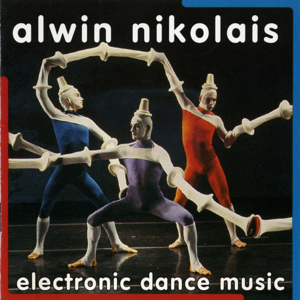 Alwin Nikolais|Alwin Nikolais: Electronic Dance Music