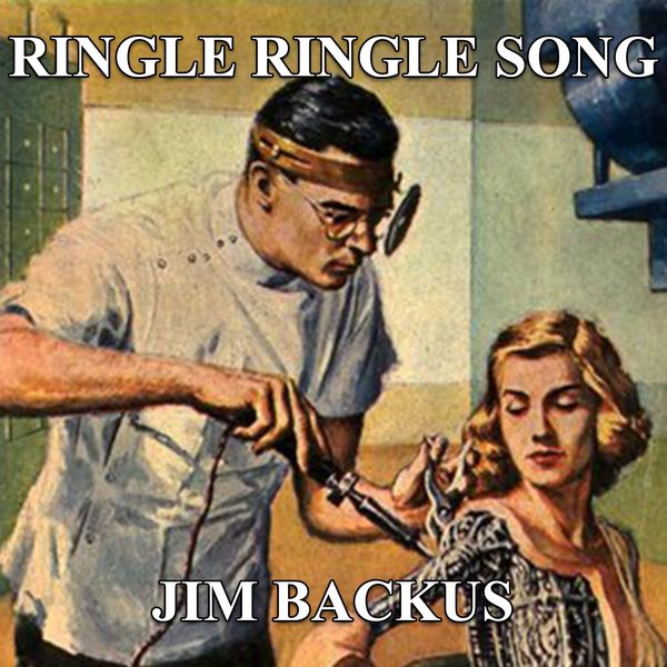 Jim Backus - Ringle Ringle Song Jim Backus - Ringle Ringle Song