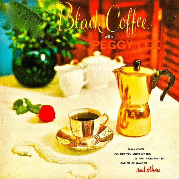 Peggy Lee|Black Coffee With Peggy Lee (Remastered) Peggy Lee|Black Coffee With Peggy Lee (Remastered)
