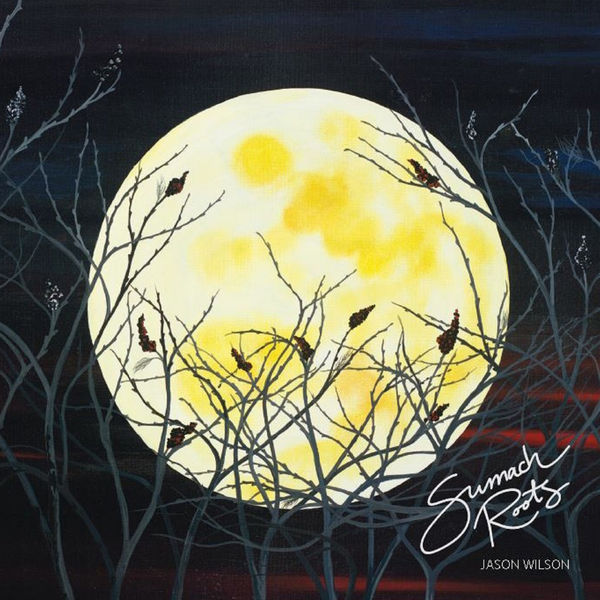 Jason Wilson - Sumach Roots Jason Wilson - Sumach Roots