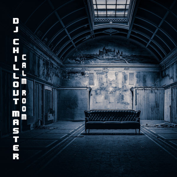 Dj Chillout Master - Calm Room Dj Chillout Master - Calm Room