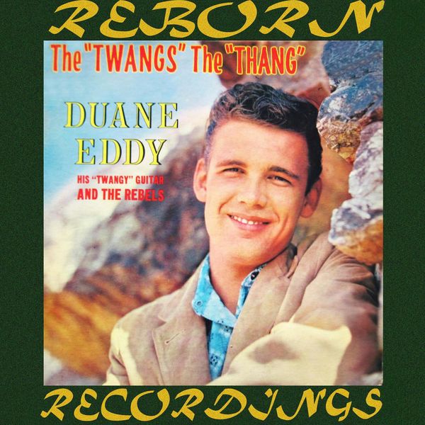 Duane Eddy - The Twang's the Thang (HD Remastered) Duane Eddy - The Twang's the Thang (HD Remastered)