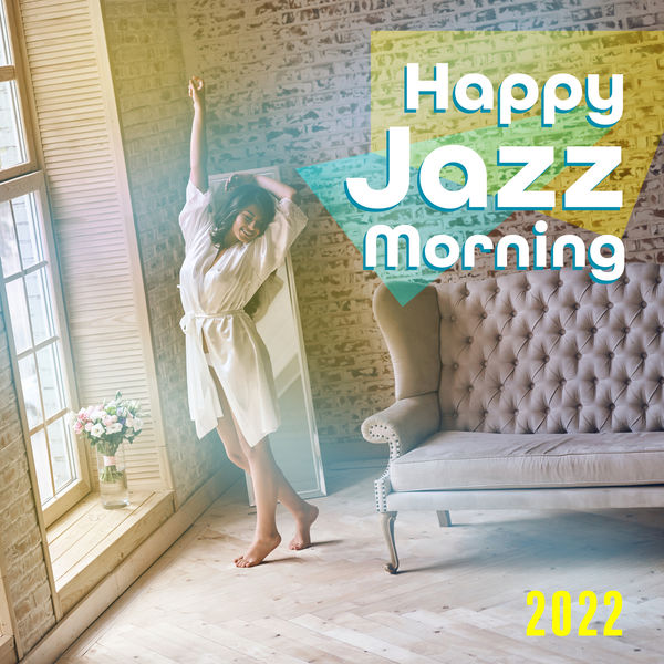 Álbum Happy Jazz Morning 2022: Bossa Chill Music, Wake Up Happy, Coffee ...