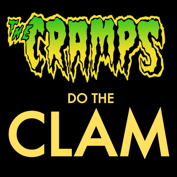 The Cramps|The Cramps - Do The Clam The Cramps|The Cramps - Do The Clam